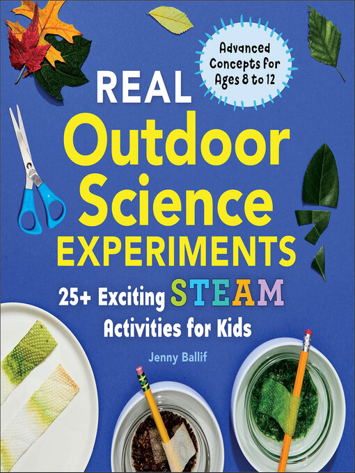 Title details for Real Outdoor Science Experiments by Jenny Ballif - Available